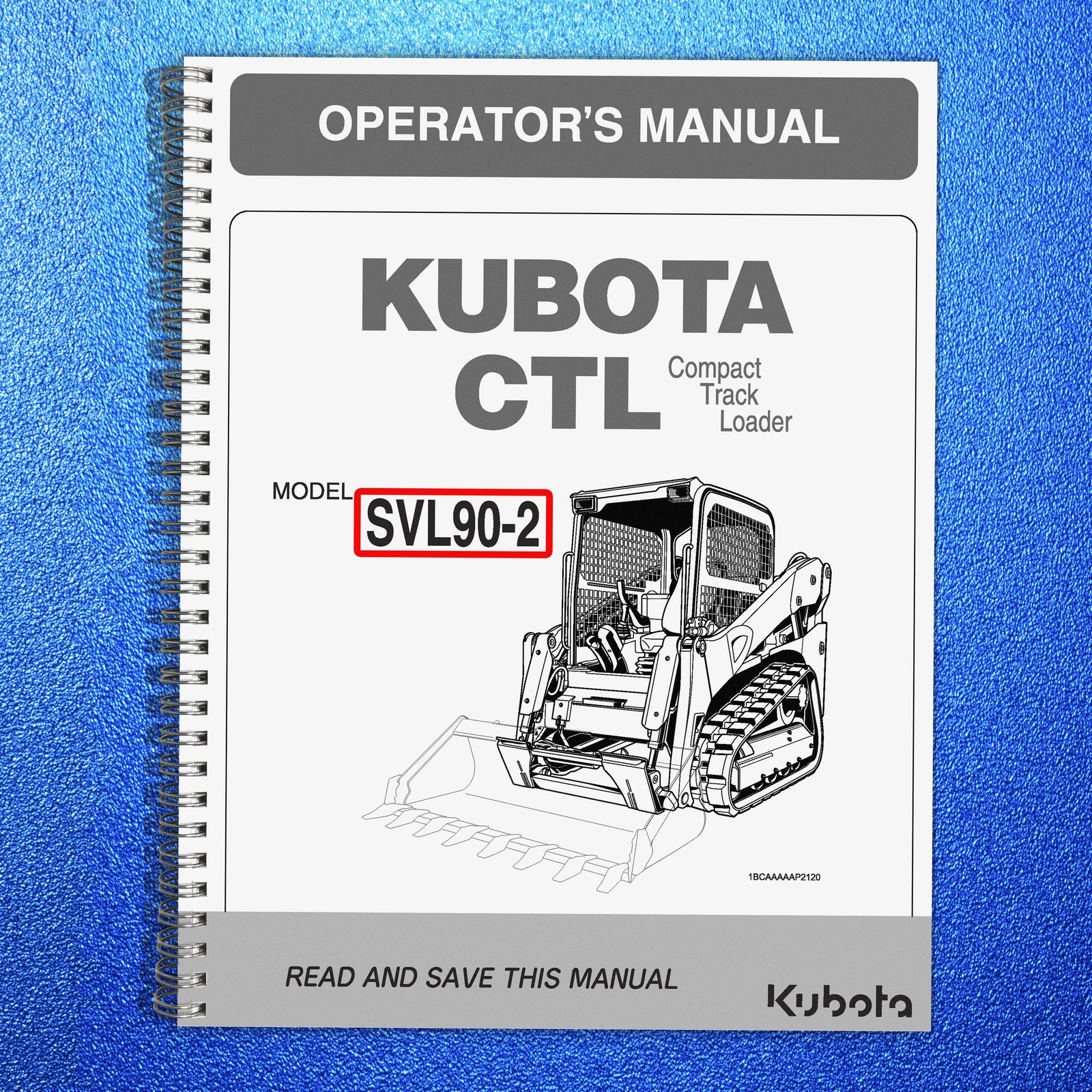 KUBOTA SVL90-2 COMPATC TRACK LOADER OPERATORS MANUAL STEEL FIXED – COVERING
