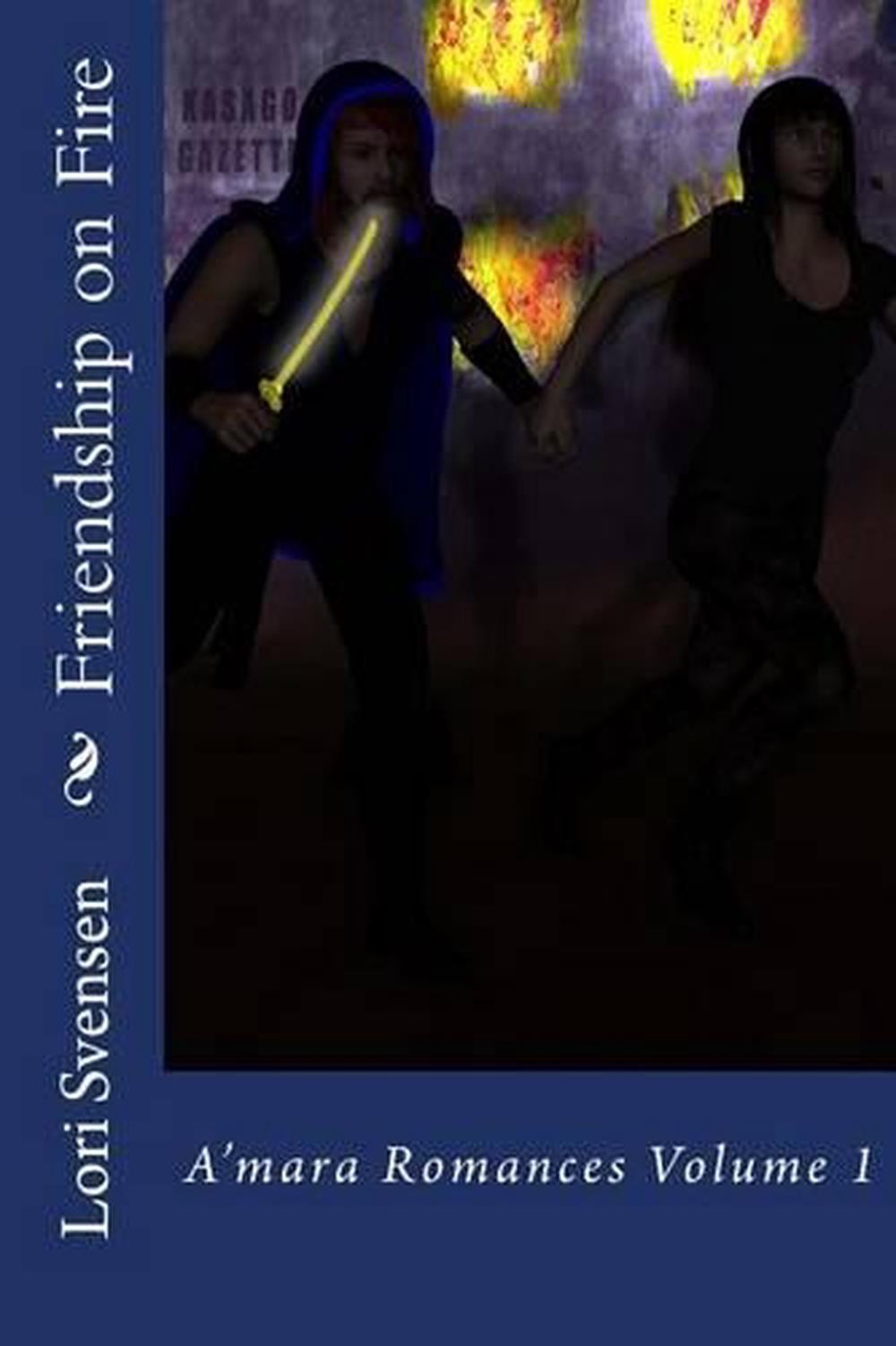Friendship on Fire by Lori Svensen (English) Paperback Book
