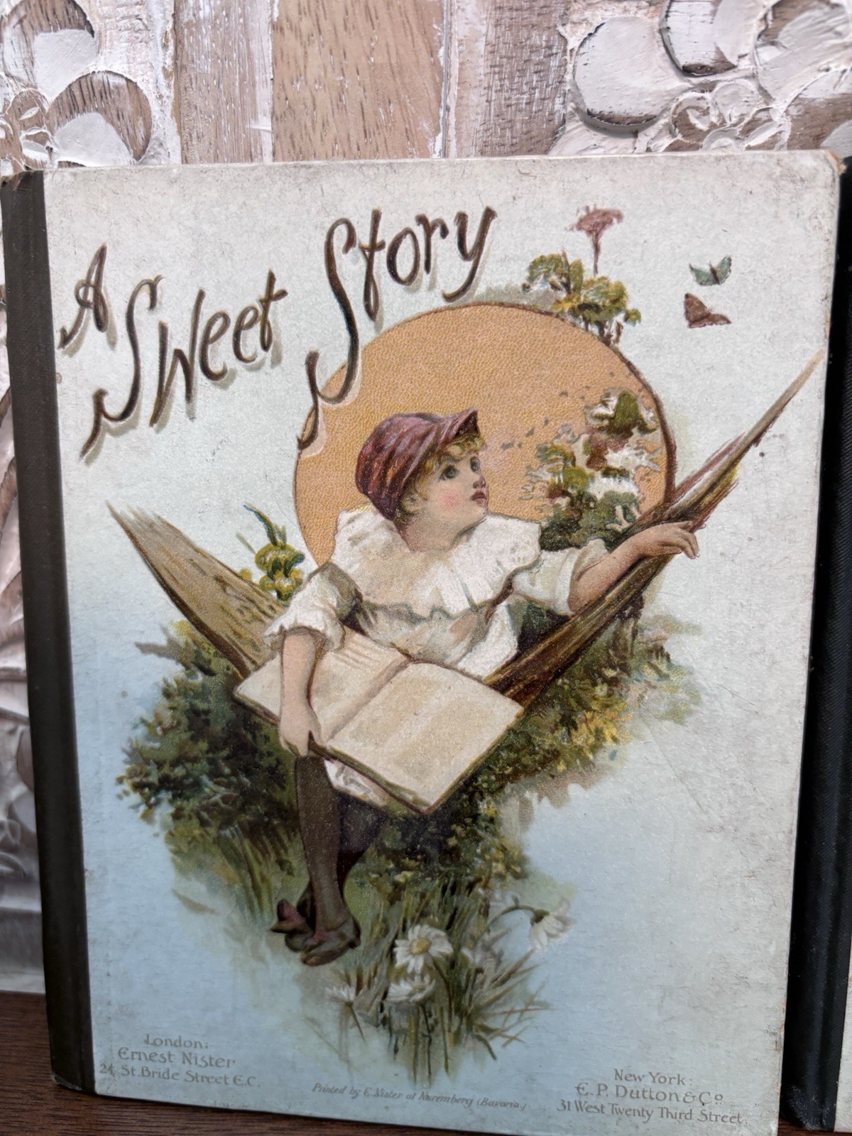 Two Antique Books by Ernest Nister at Nuremberg „A Sweet Story & Very Pretty“