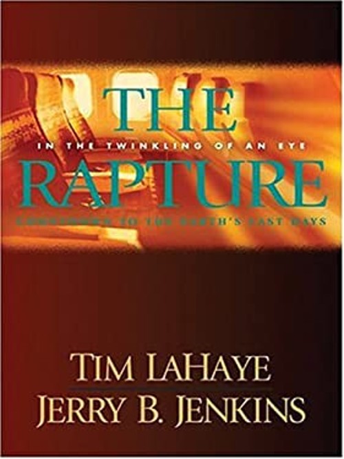 The Rapture : In the Twinkling of an Eye; Countdown to the Earth‘