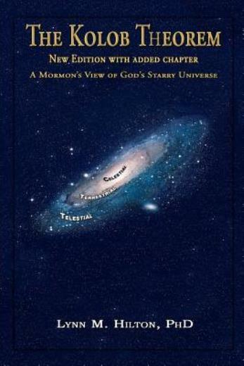 The Kolob Theorem, New Edition With Added Chapter: A Mormon’s Vie… (RePrint)