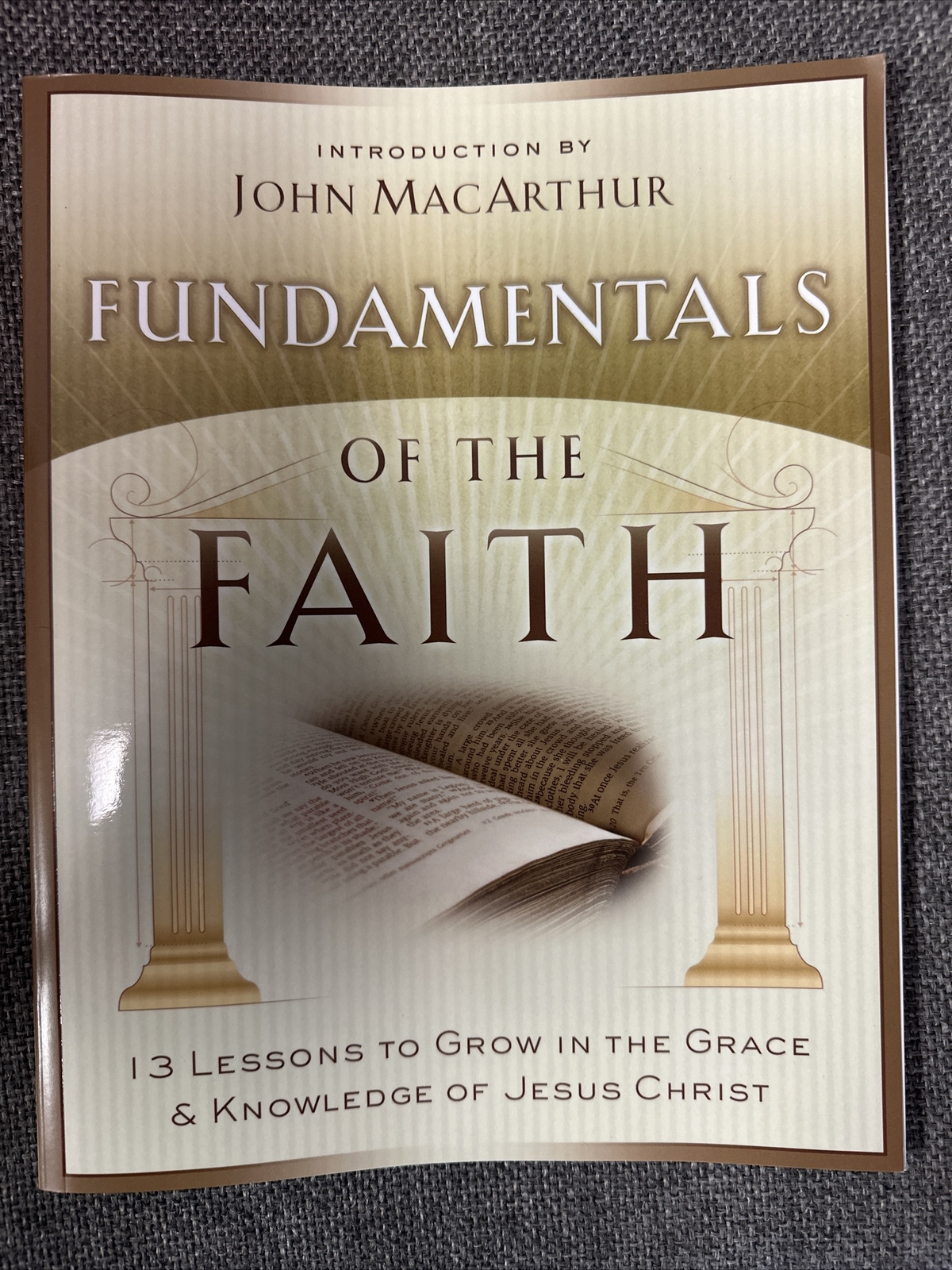 Fundamentals of the Faith : 13 Lessons to Grow in the Grace and Knowledge of…