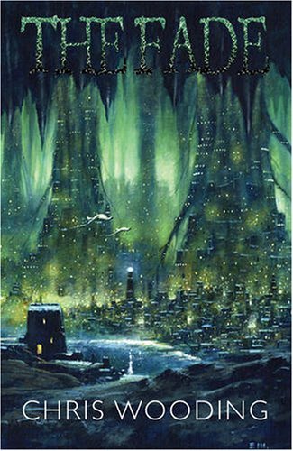 The Fade (GollanczF.) By Chris Wooding. 9780575076990