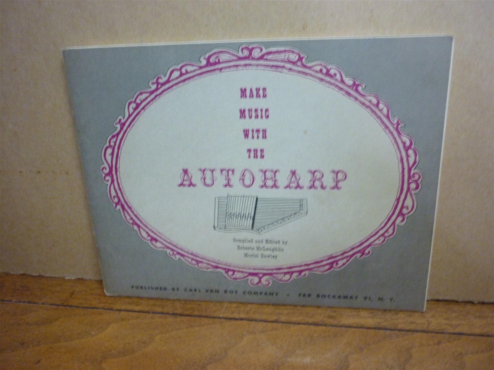 Make Music with the Autoharp. No date. 47 pages. VG copy.