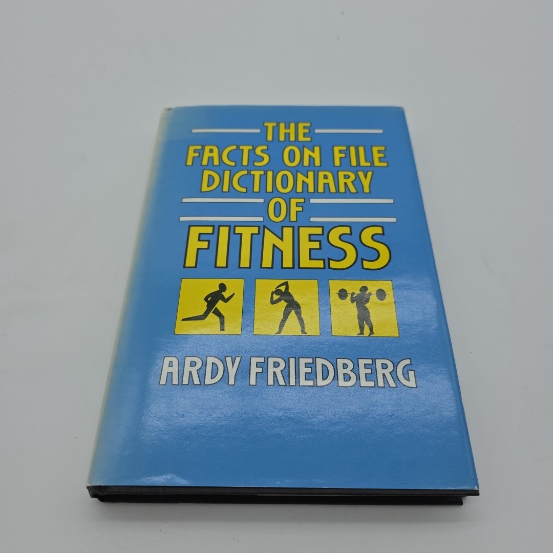 The Facts On File Dictionary of Fitness Ardy Friedberg 1984 Hardcover AG