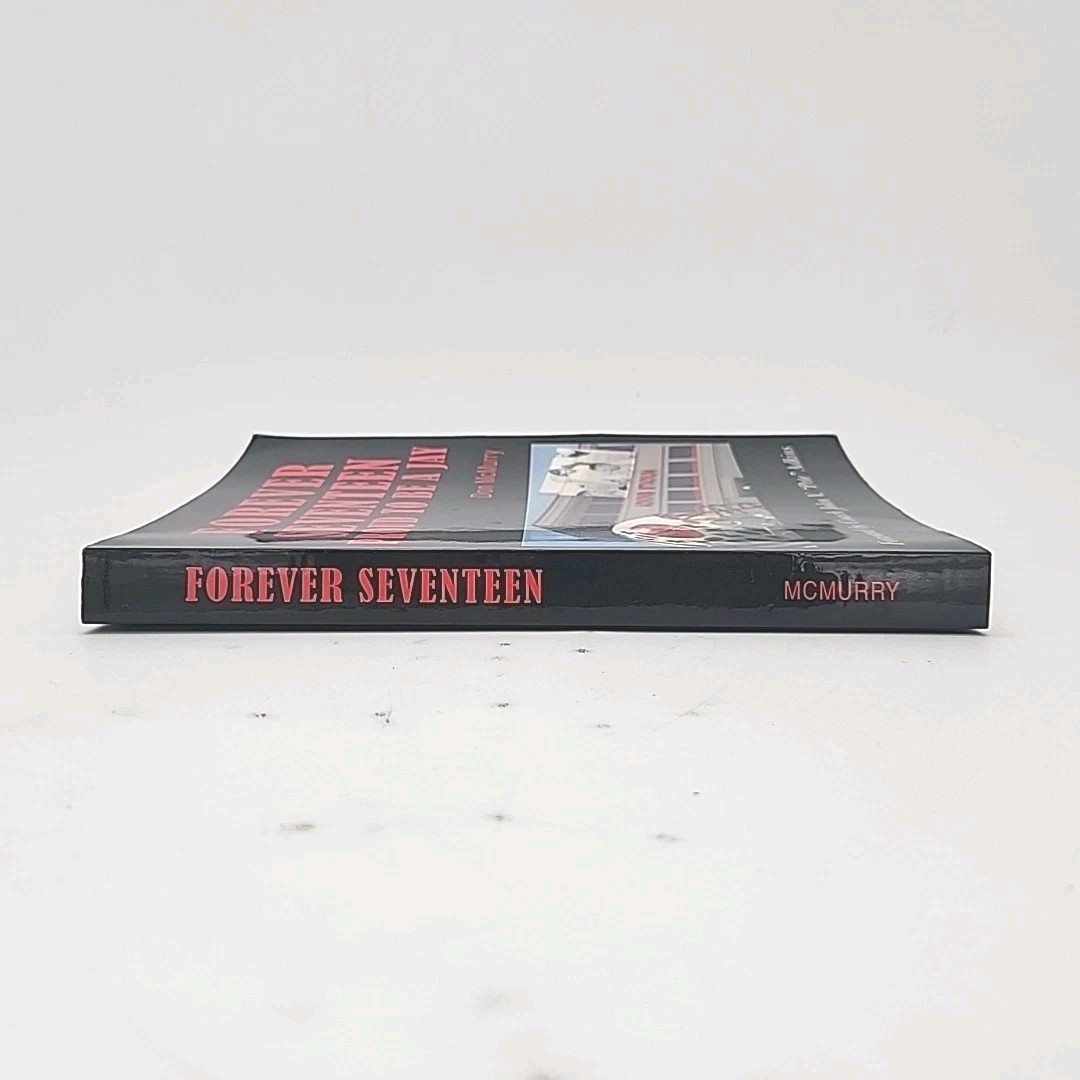 Forever Seventeen Proud to Be a Jay by Don McMurry 2006 Paperback Book