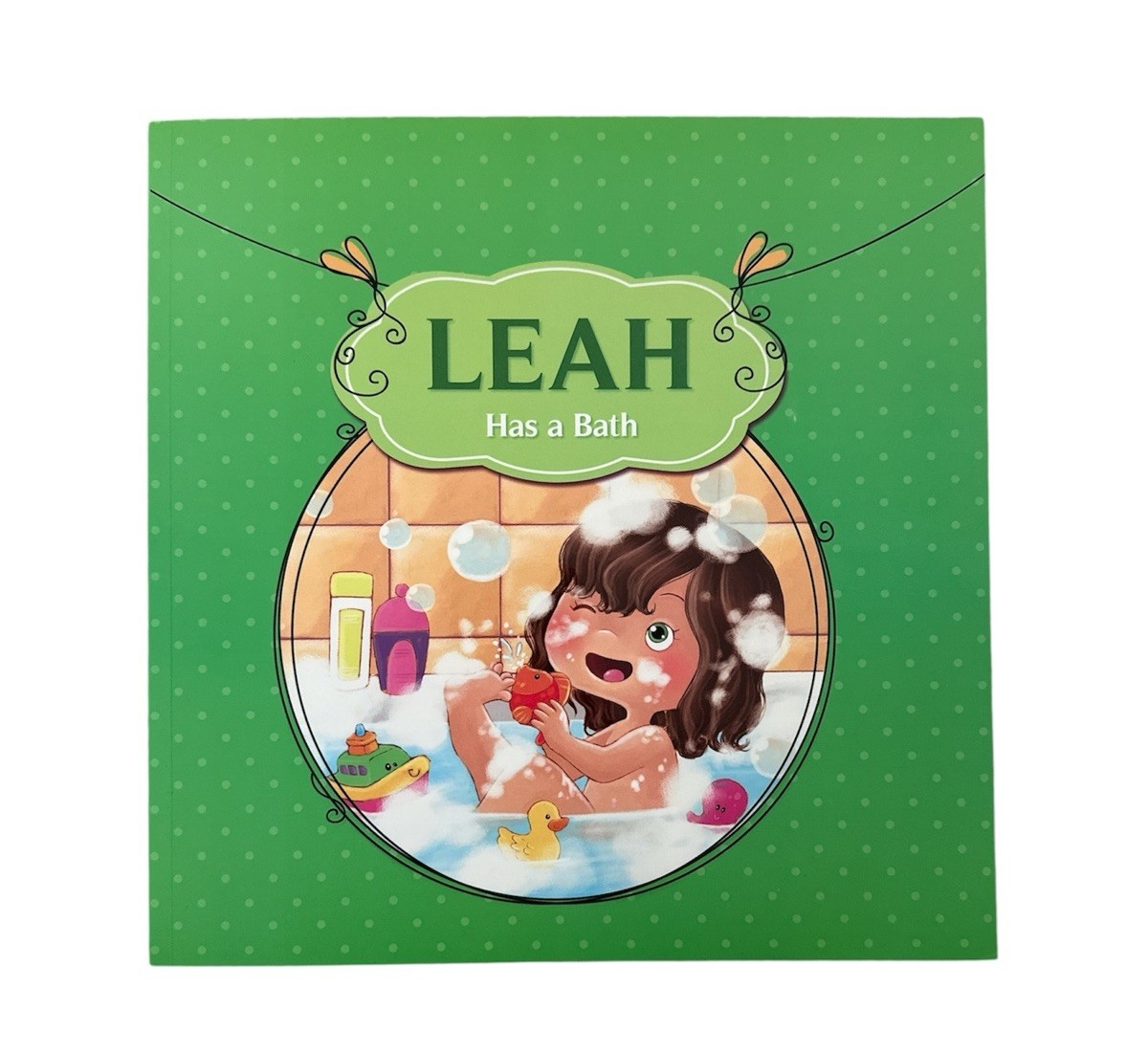 Leah Has A Bath A Storybook for Kids Learning Fun Discipline and Skill