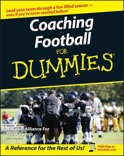 COACHING FOOTBALL FOR DUMMIES By The National Alliance Of Youth Sports & Greg