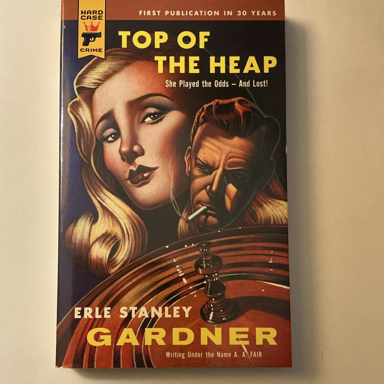 Top of the Heap by Erle Stanley Gardner (Hard Case Crime) Paperback Mystery