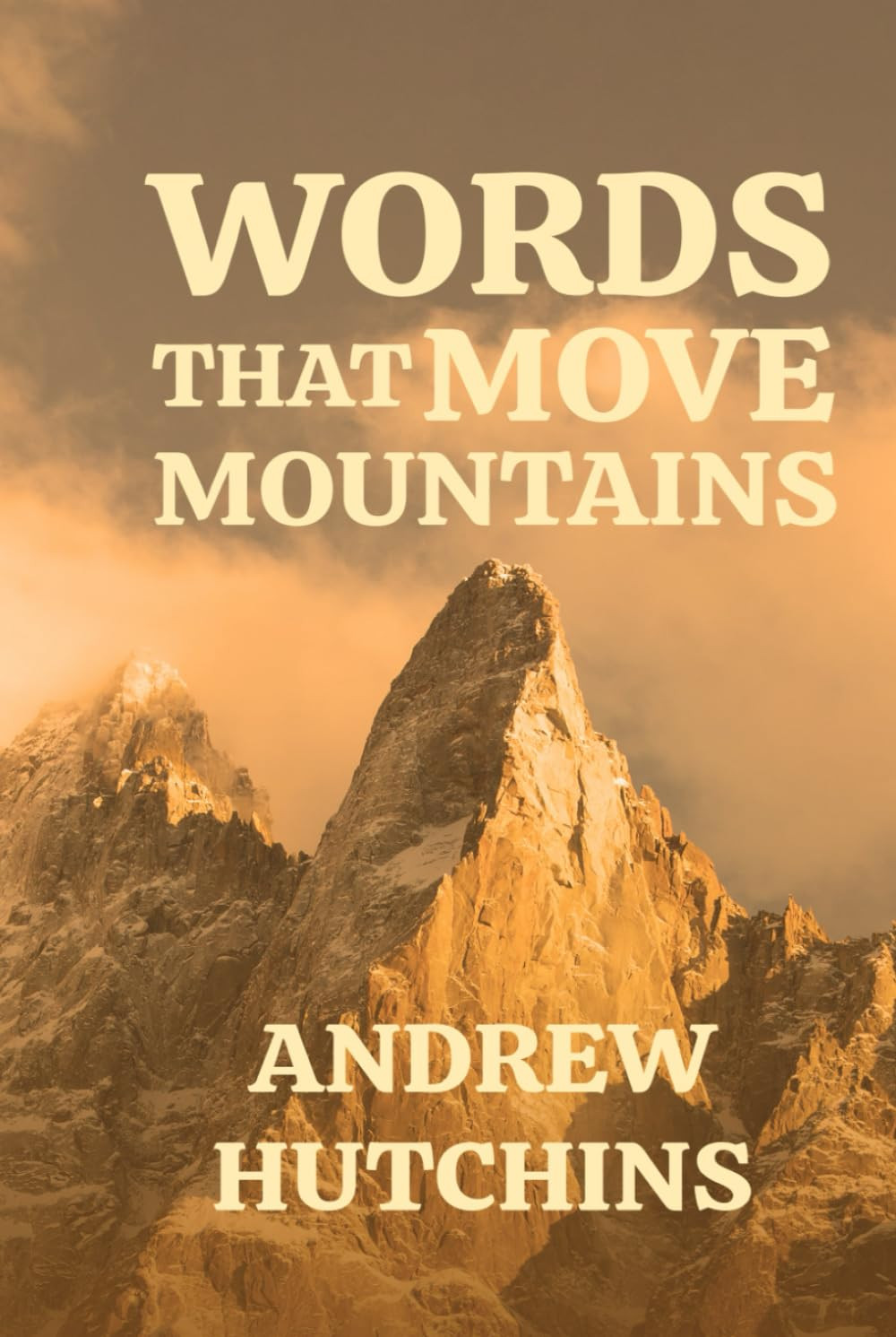 WORDS THAT MOVE MOUNTAINS