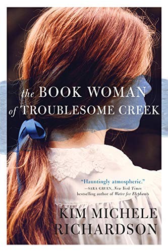 The Book Woman of Troublesome Creek: A Novel – Michele Richardson, Kim – Acc…