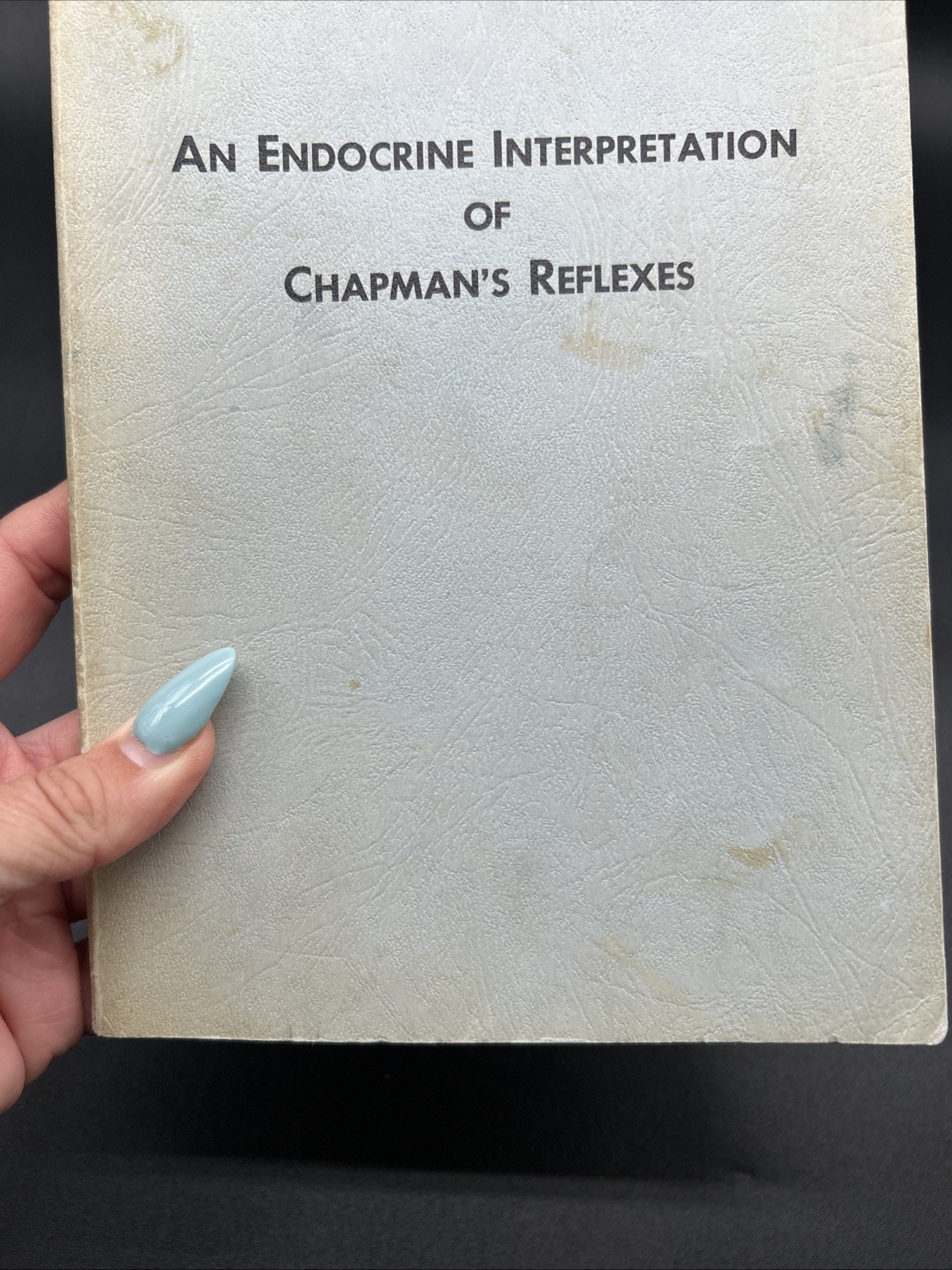 Chapman, Frank: AN ENDOCRINE INTERPRETATION OF CHAPMAN’S REFLEXES 1969 SC Book