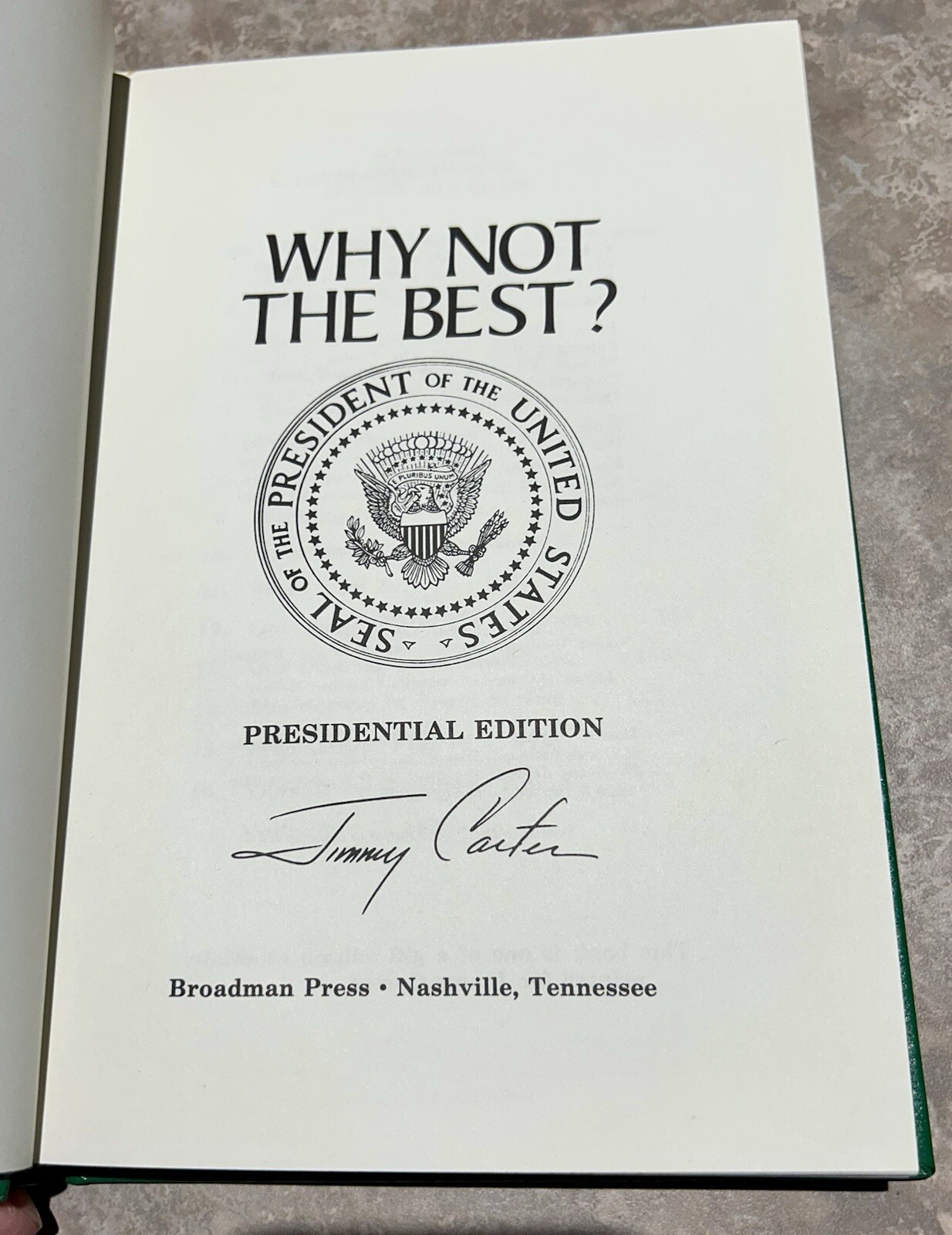 Jimmy Carter WHY NOT THE BEST? Hardcover. 1977 Presidential Edition