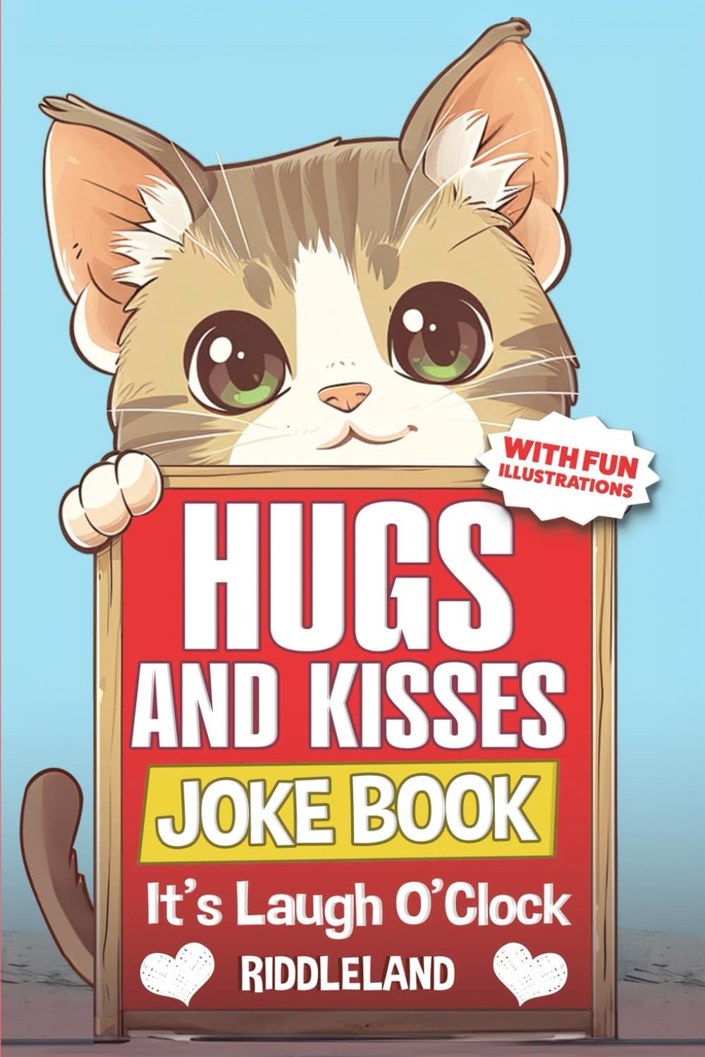 Its Laugh O Clock Joke Book Hugs and Kisses Edition Valentine Kids Humor Fun