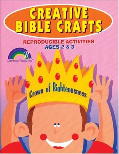 Creative Bible Crafts: Reproducible Activities Ages 2 & 3