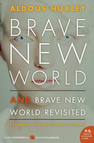Brave New World and Brave New World Revisited by Aldous Huxley