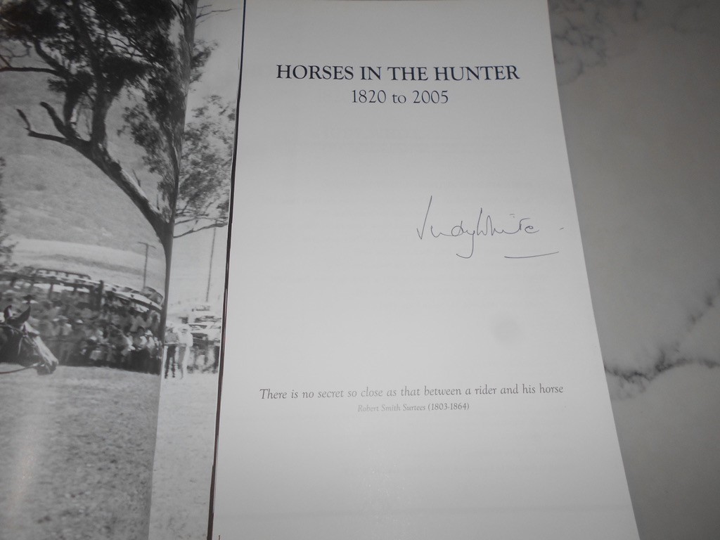 Horses In the Hunter 1820-2005 by Judy White. SIGNED. Hunter Valley NSW.