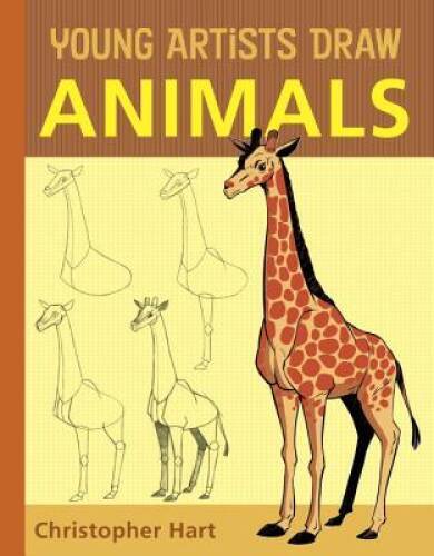 Young Artists Draw Animals – Paperback By Hart, Christopher – GOOD