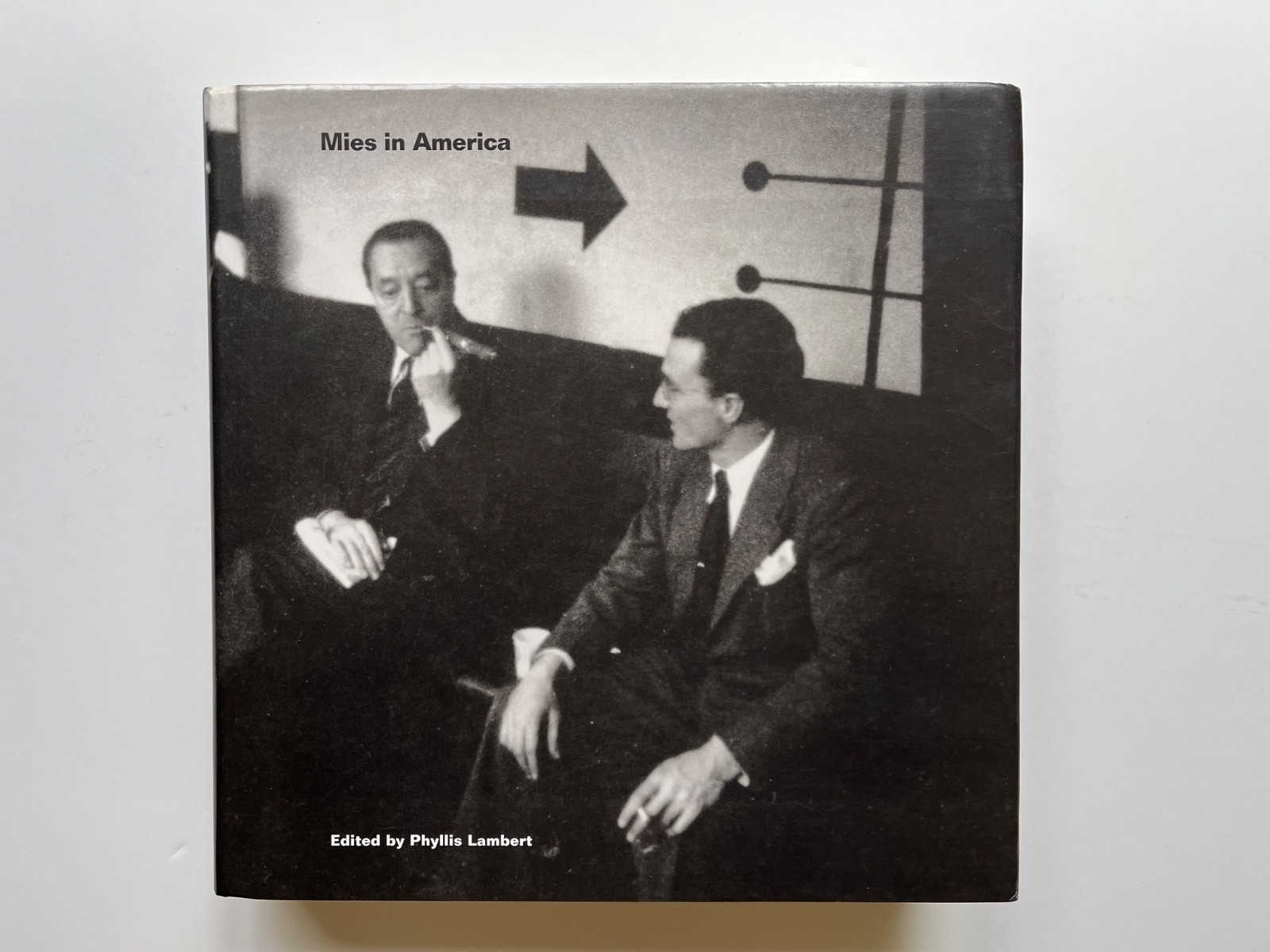 Mies in America Mies Van der Rohe Phyllis Lambert 2001 CCA Whitney