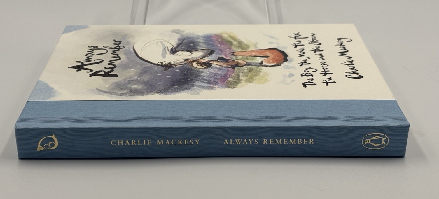 CHARLIE MACKESY SIGNED AUTOGRAPHED ALWAYS REMEMBER 1ST ED 1ST PRINT HC UK BOOK 3