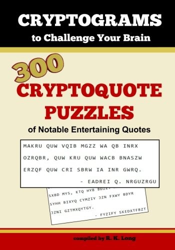 CRYPTOGRAMS TO CHALLENGE YOUR BRAIN: 300 CRYPTOQUOTE By R K Long Mint Condition