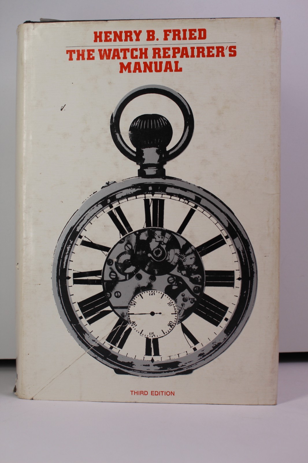 The Watch Repairer’s Manual by Fried, Henry B. Book