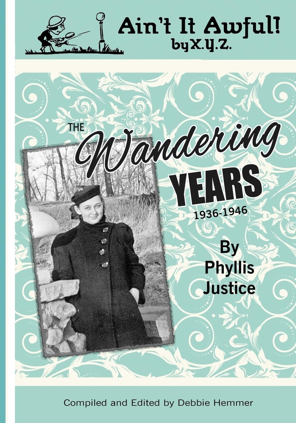 Ain’t It Awful – Justice, Phyllis Dolan – Good – See condition notes