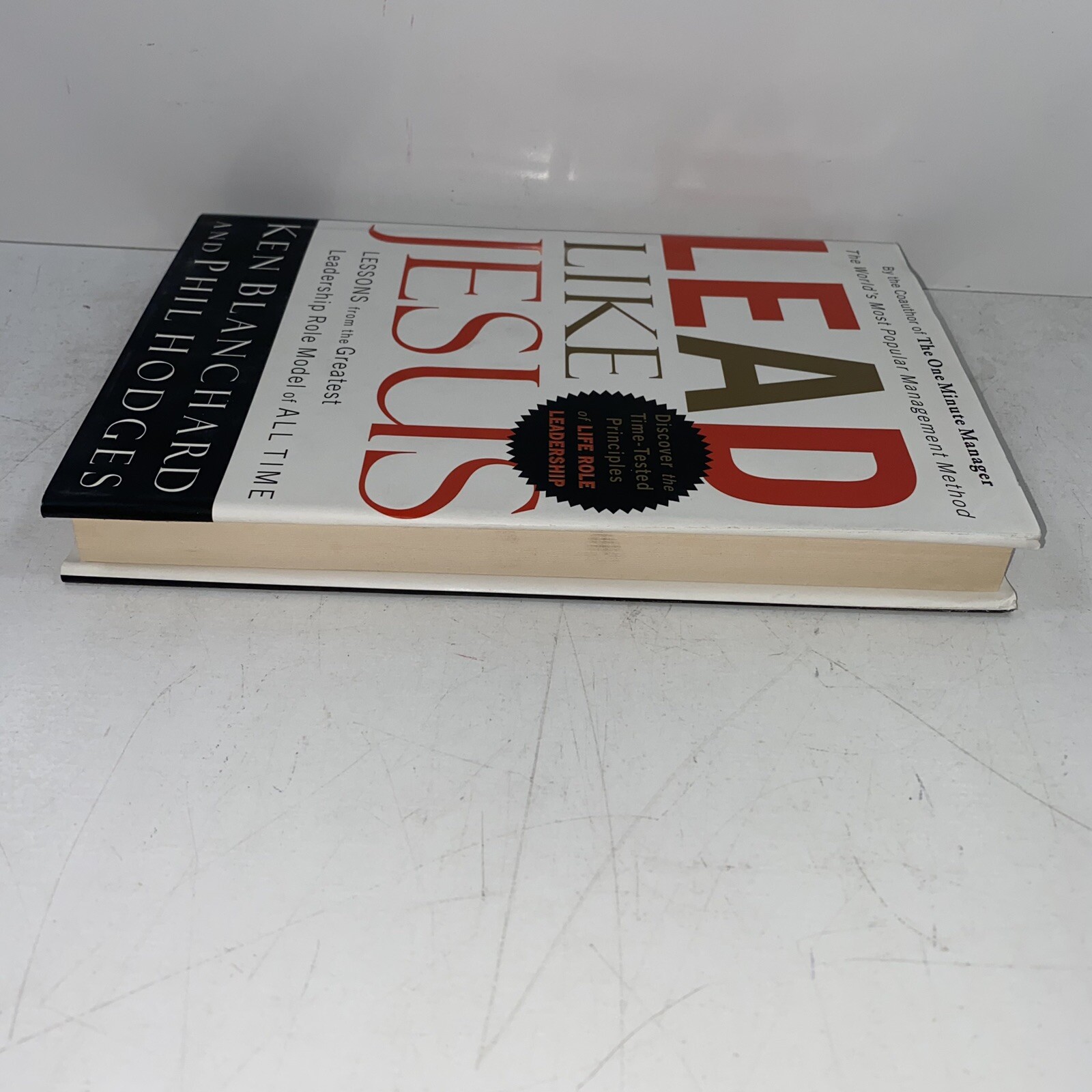 Lead Like Jesus Lessons from the Greatest SIGNED By Phil Hodges 2005 HC 1ST/7TH