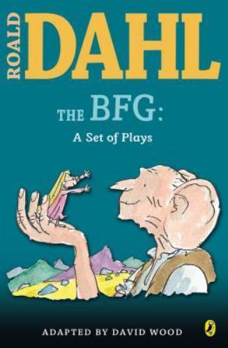 The BFG: a Set of Plays; Roald Dahl’s Classro- paperback, Roald Dahl, 0142407925