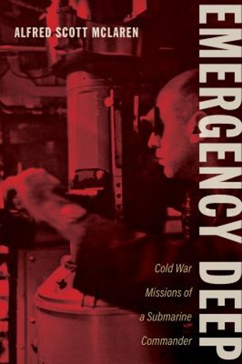 Emergency Deep : Cold War Missions of a Submarine Commander Hardc
