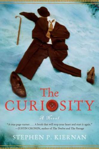The Curiosity: A Novel – Hardcover By Kiernan, Stephen P. – GOOD
