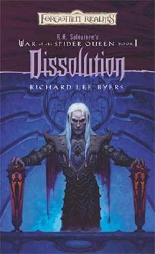 Dissolution (Forgotten Realms: R.A. Salvatore’s War of the Spider Queen, – GOOD