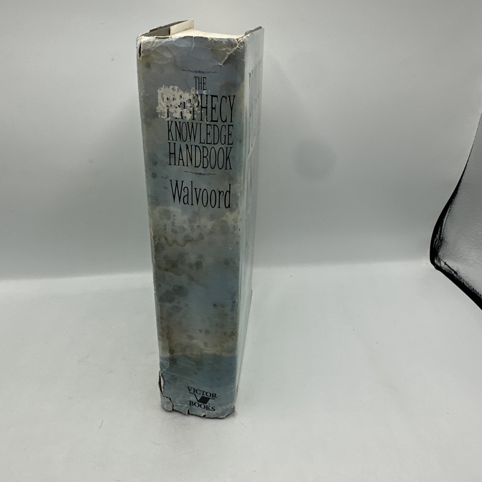 The Prophecy Knowledge Handbook: All the Prophecies of Scripture Explained 1984