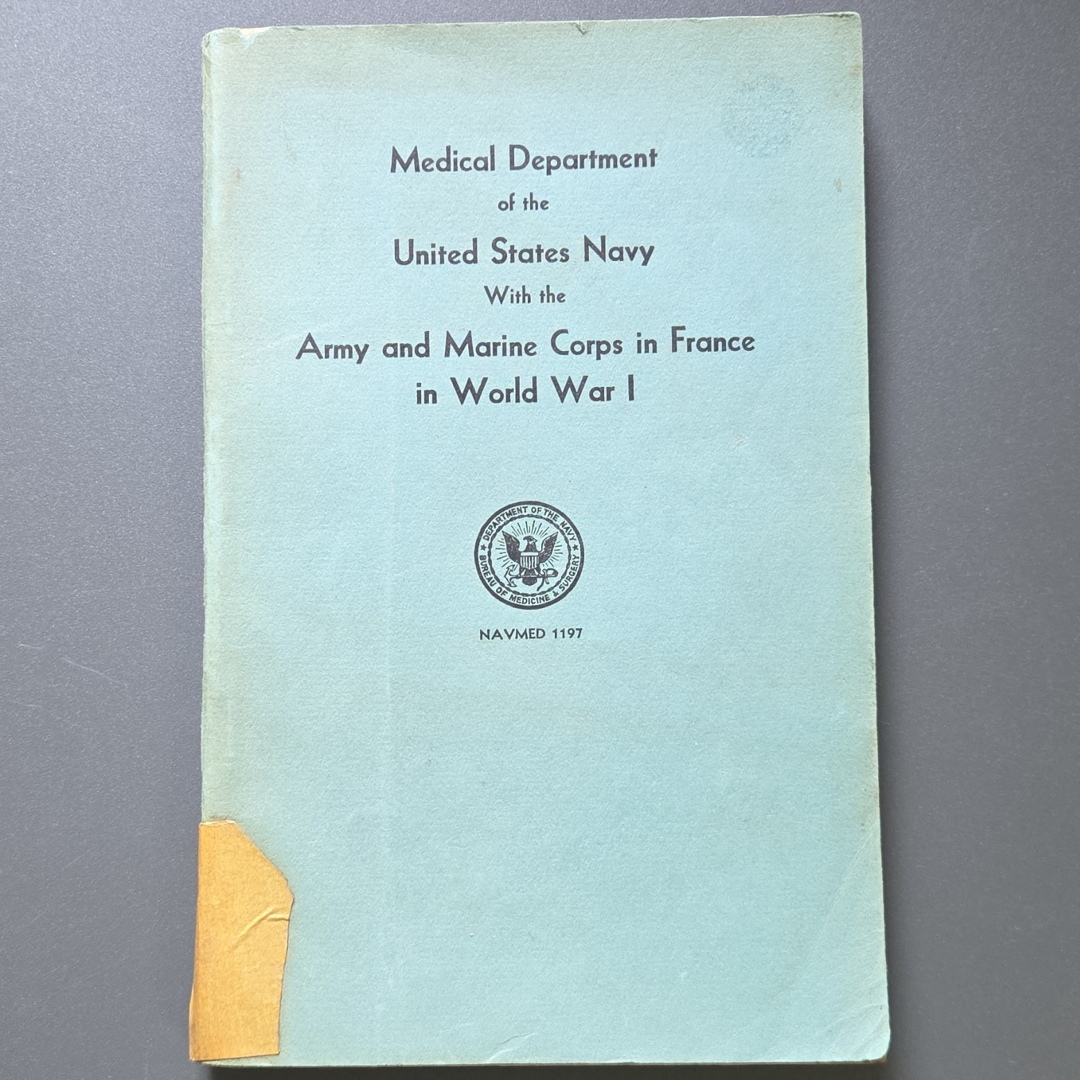 United States Navy Medical Dept w/ Army & Marine Corps France WWI PB 1947
