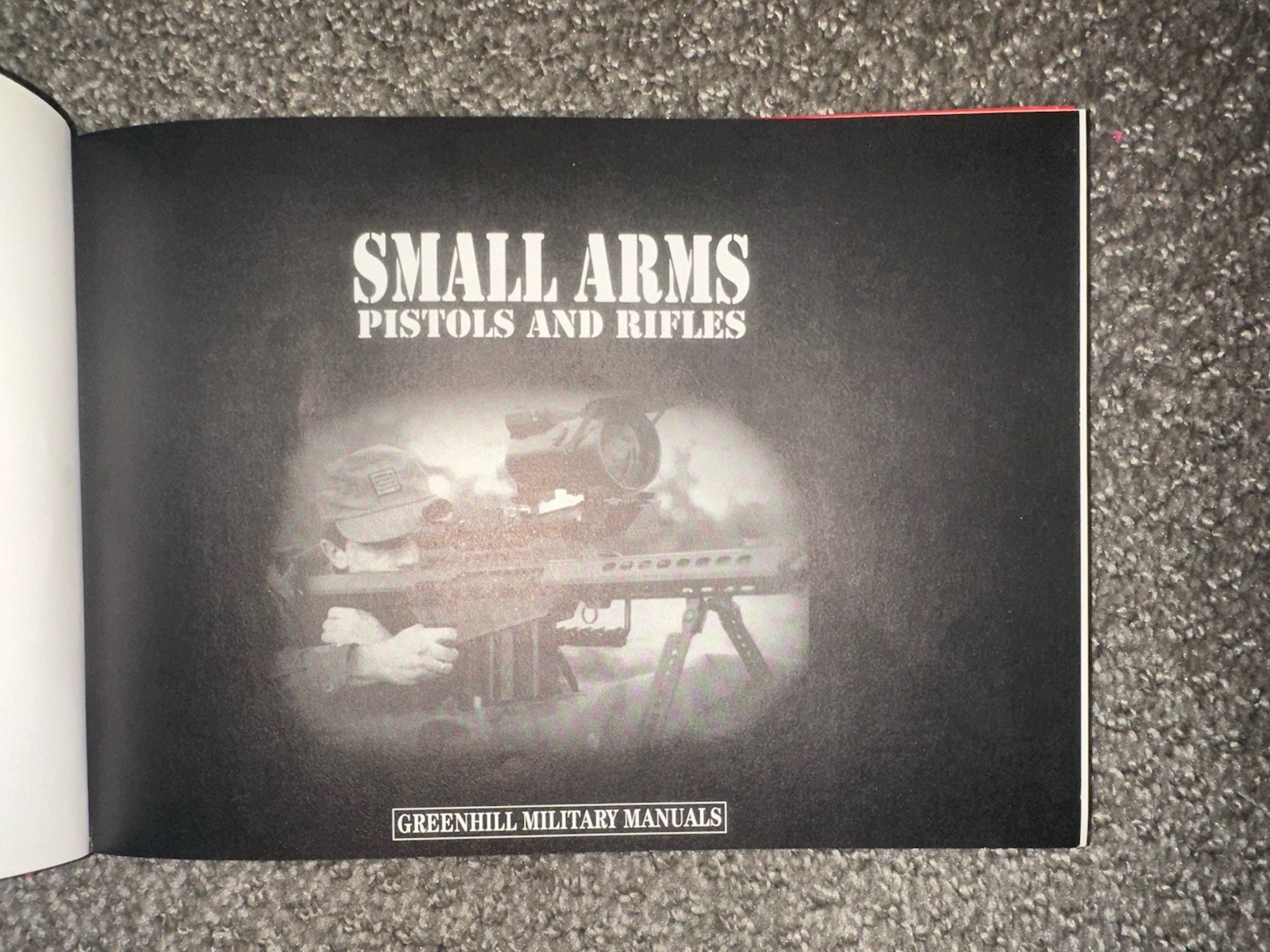 Greenhill Military Manuals – Small Arms: Pistols And Rifles – Ian V. Hogg, HB