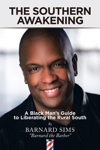 The Southern Awakening: A Black Man’s Guide to Liberating the Rural South: New