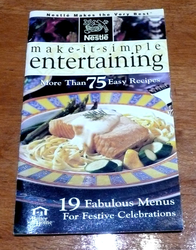 Nestle Make-It-Simple Entertaining : Fabulous Menus for Festive Celebrations
