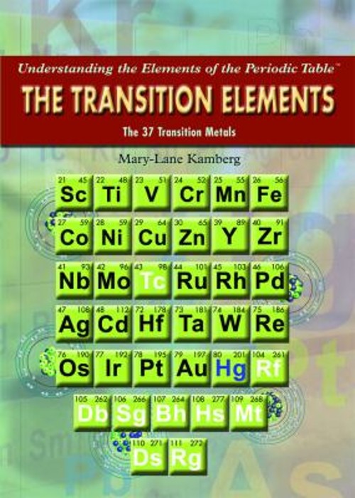 The Transition Elements : The 38 Transition Metals Mary-Lane Kamb