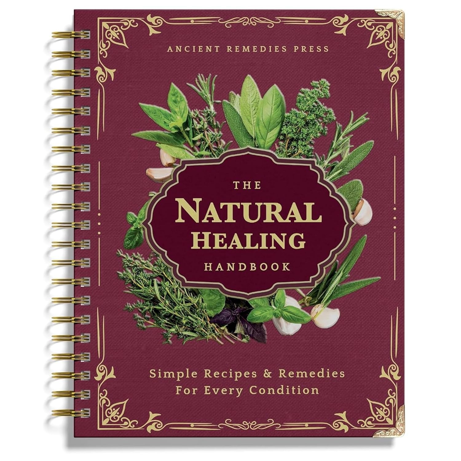 The Natural Healing Handbook, Spiral-Bound Guide for Herbal Remedies and Natural
