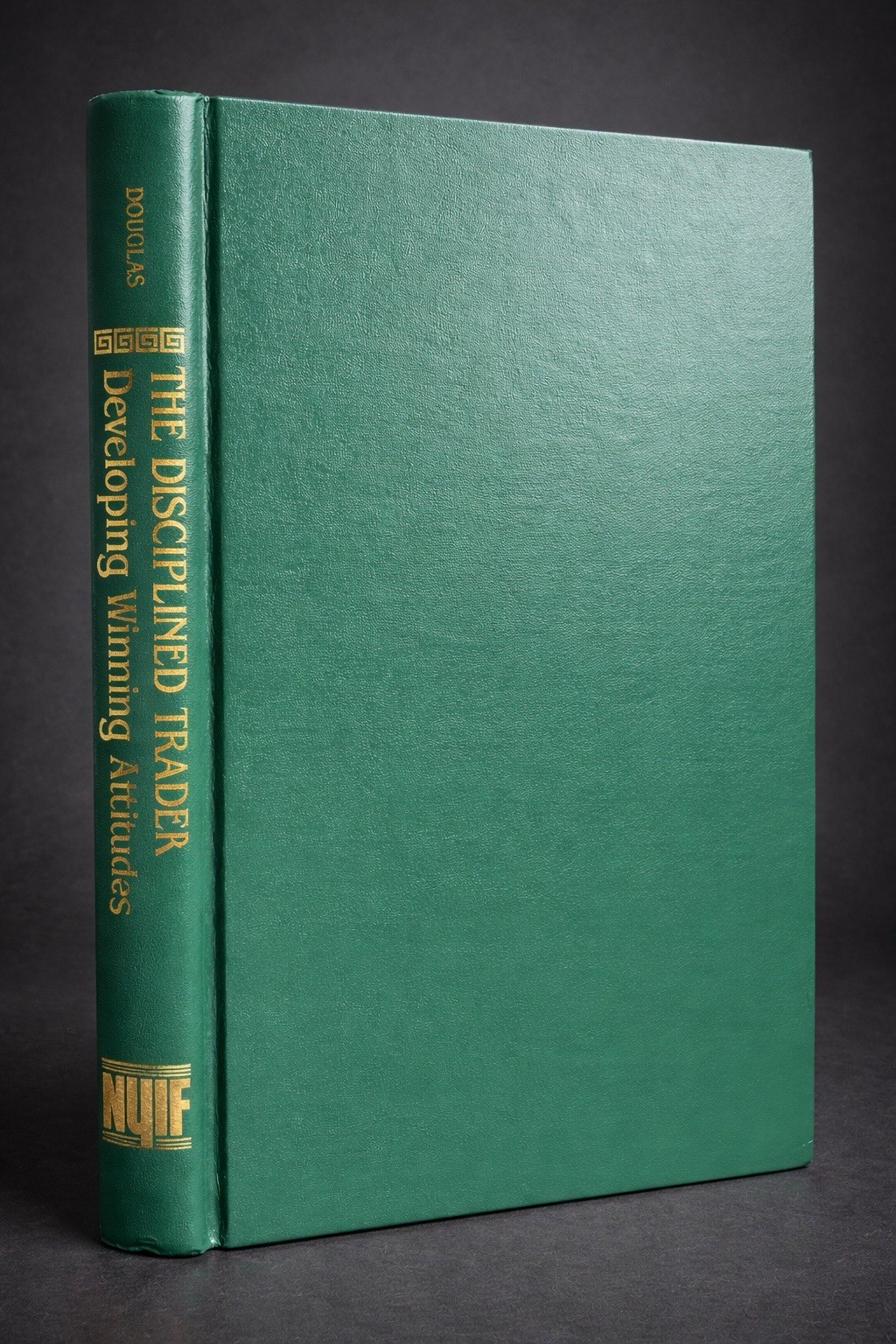 The Disciplined Trader – Mark Douglas – Hardcover – NYIF