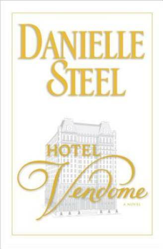 Hotel Vendome: A Novel – Hardcover By Steel, Danielle – GOOD