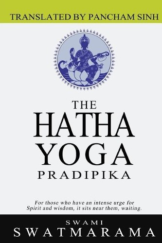 Swami Swatmarama The Hatha Yoga Pradipika (Paperback)