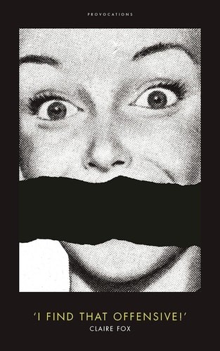 ‚I Find That Offensive!‘ (Provocations), Fox, Claire, Good Book