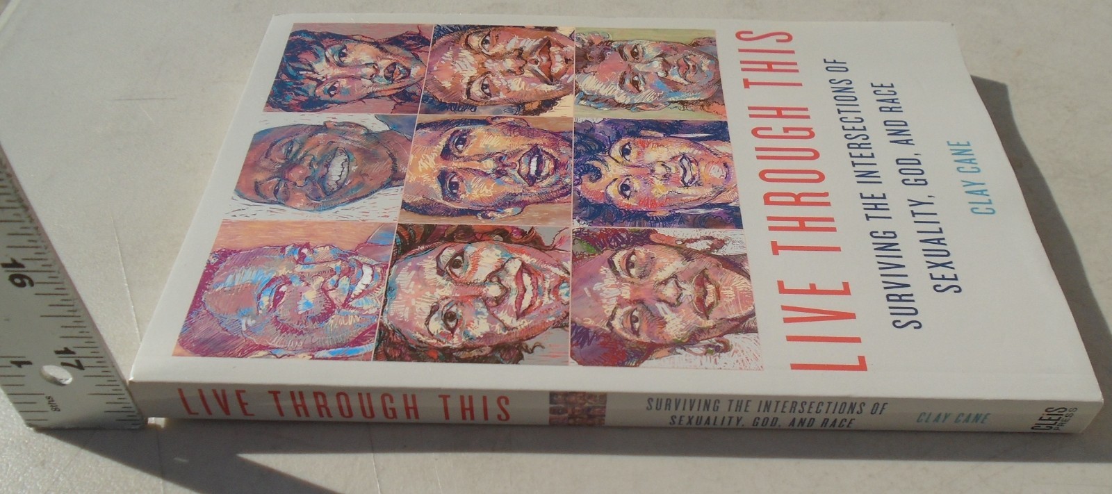 Live Through This: Surviving the Intersections of Sexuality, God, and Race