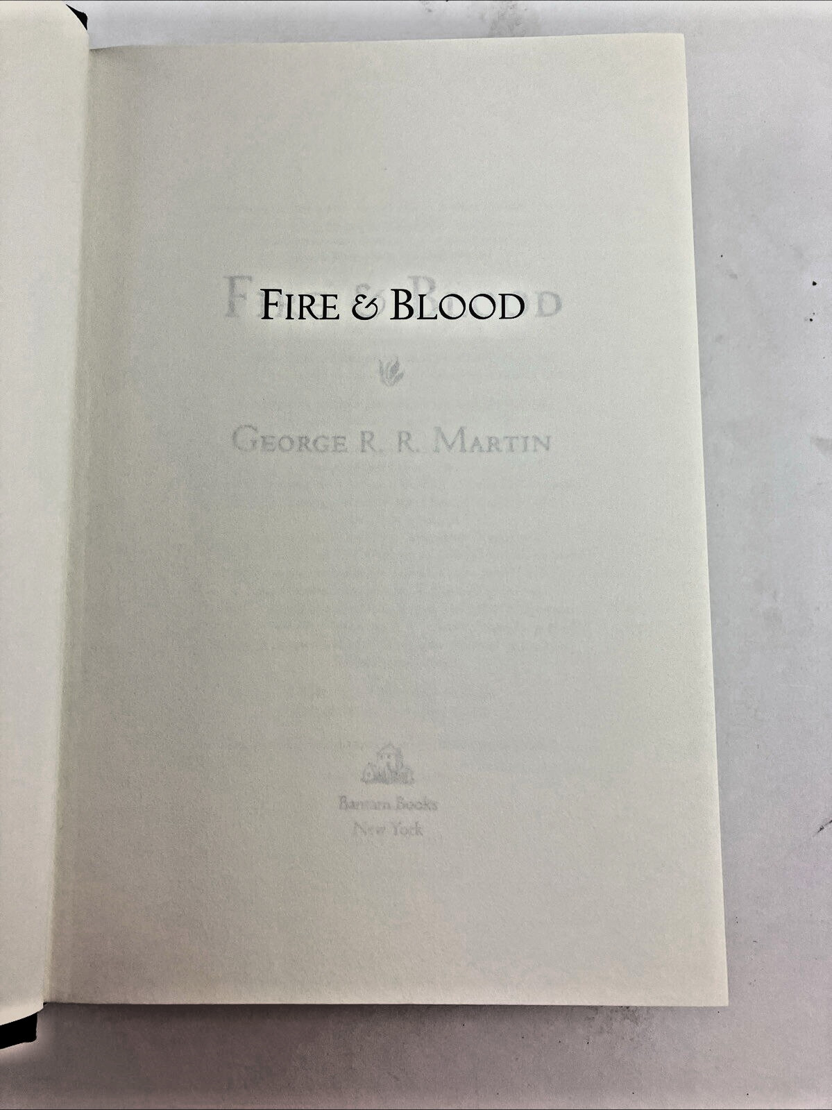 Fire Blood 300 Years Before A Game Of Thrones Dragons Ruled Westeros 1st Edition