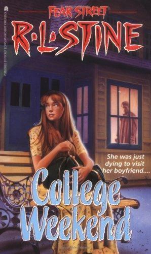 College Weekend (Fear Street) by R. L. Stine