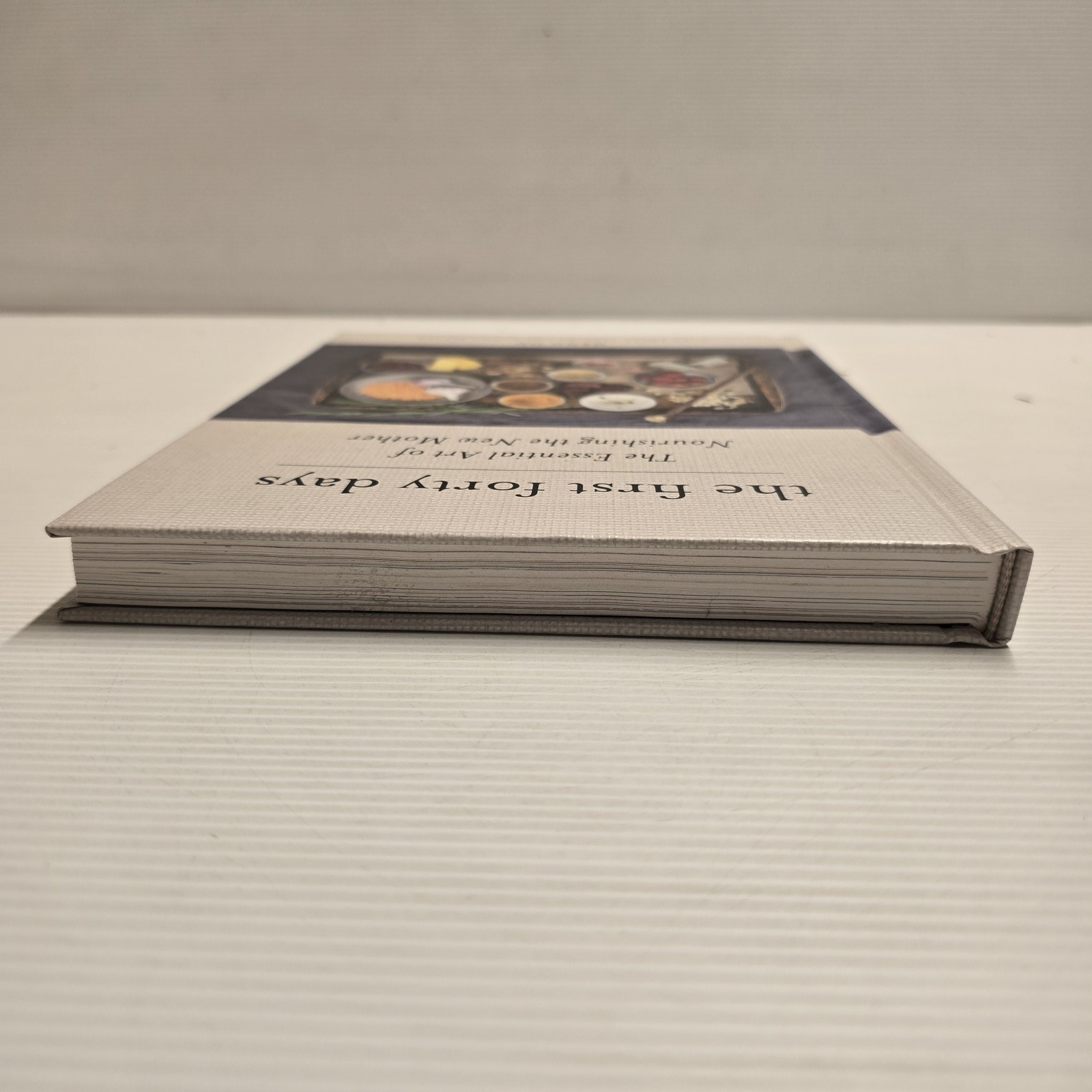 The First Forty Days: The Essential Art of Nourishing the New Mother (Hardcover)