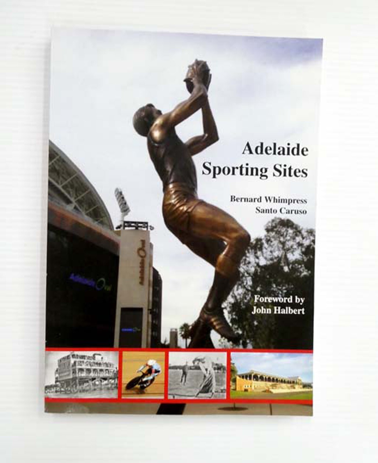 Adelaide Sporting Sites by Bernard Whimpress & Santo Caruso Signed by Whimpress