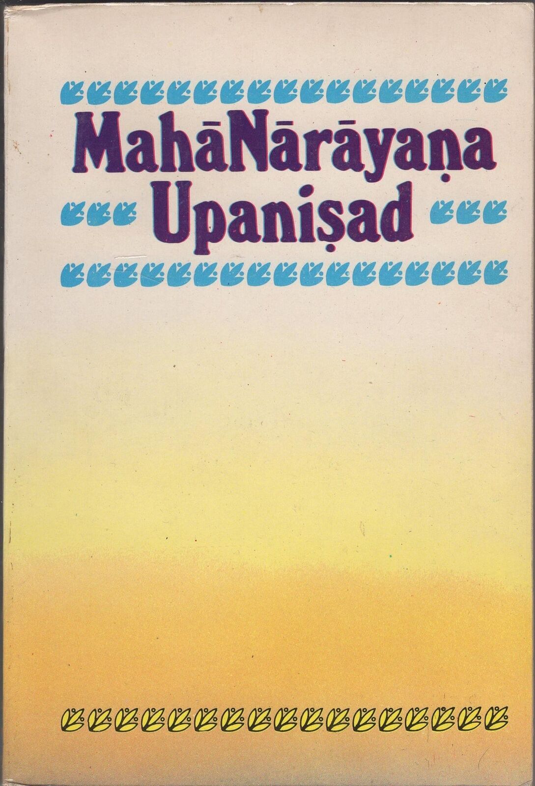 MahaNarayana Upanisad Translated by Swami Vimalananda