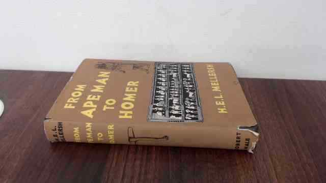 From Ape Man To Homer, H. E. L. Mellersh, Robert Hale Ltd, 1962,